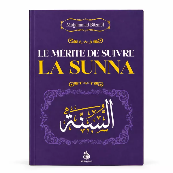 Le mérite de suivre la Sunna