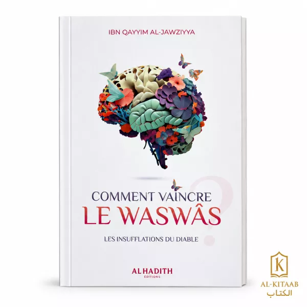 Comment vaincre le waswâs