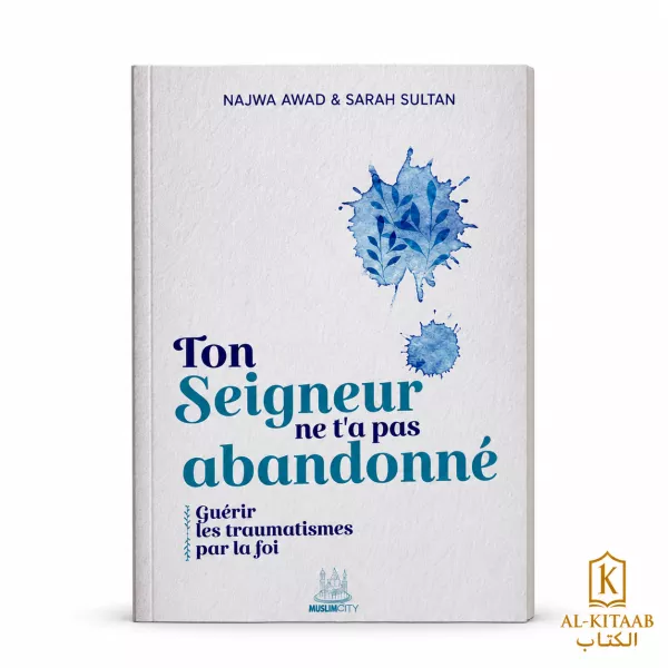 Ton Seigneur ne t'a pas abandonné