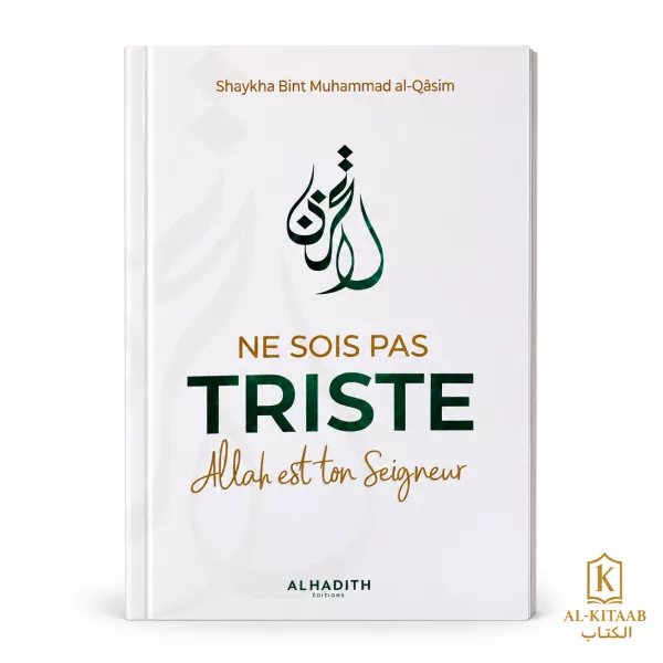 Ne sois pas triste, Allah est ton Seigneur