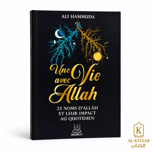 Une vie avec Allah – 25 noms d'Allâh et leur impact au quotidien