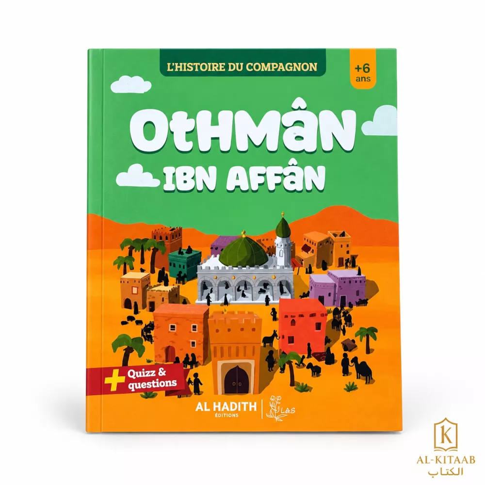 L'histoire du Compagnon : Othmân ibn Affân