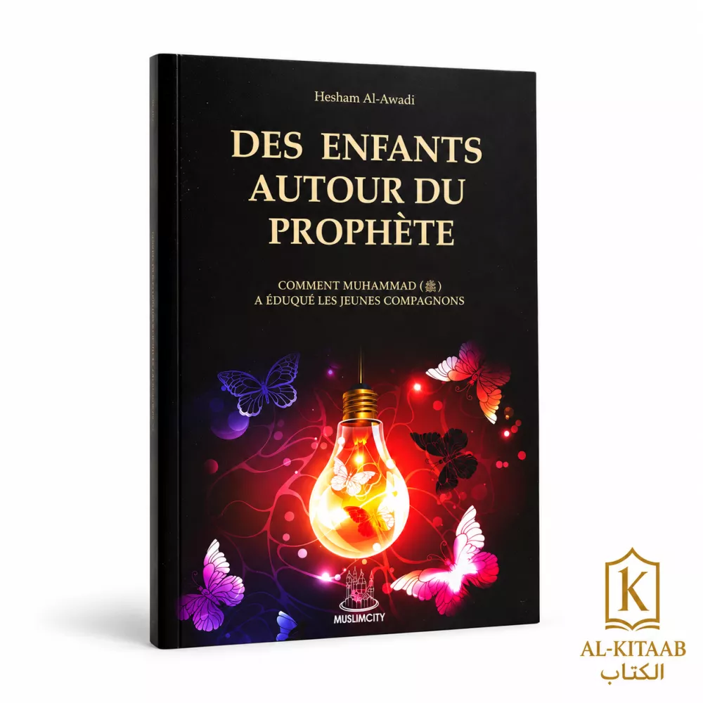 Des enfants autour du Prophète – Comment Muhammad ﷺ a éduqué les jeunes compagnons
