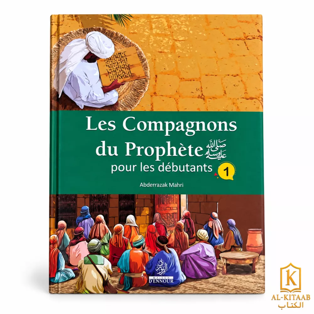 Les Compagnons du Prophète pour les débutants (tome 1)